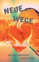 Neue Wege (German Edition) 3732241599 Book Cover