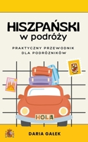 Hiszpański w podróży: Praktyczny przewodnik dla podróżników B0CCXDMZJ9 Book Cover