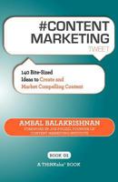 # CONTENT MARKETING tweet Book01: 140 Bite-sized Ideas to Create and Market Compelling Content 161699004X Book Cover