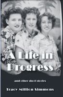 A Life in Progress 0996680136 Book Cover