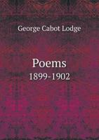 Poems 1899-1902 0548888353 Book Cover