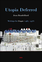 Utopia Deferred: Writings from Utopie (19671978) (Semiotext(e) / Foreign Agents) 1584350334 Book Cover