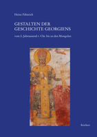 Gestalten Der Geschichte Georgiens: Vom 2. Jahrtausend V. Chr. Bis Zu Den Mongolen 3752005912 Book Cover