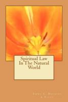 Spiritual Law in the Natural World 1979466033 Book Cover