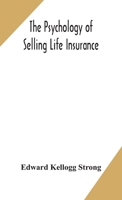 The Psychology of Selling Life Insurance 1015755674 Book Cover