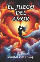 EL JUEGO DEL AMOR (Spanish Edition) B0DTC5X84G Book Cover