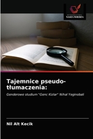 Tajemnice pseudo-tłumaczenia:: Genderowe studium "Genc Kizlar" Nihal Yeginobali 6203479616 Book Cover