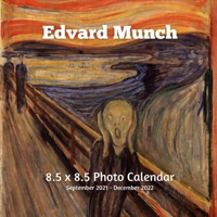 Edvard Munch 8.5 X 8.5 Calendar September 2021 -December 2022: Norwegian Expressionism -Art - Monthly Calendar with U.S./UK/ Canadian/Christian/Jewish/Muslim Holidays- Art Paintings B093BC3JNG Book Cover