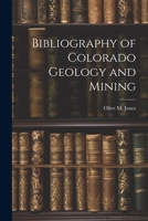 Bibliography of Colorado Geology and Mining 1021675695 Book Cover