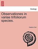 Observationes in varias trifoliorum species. 1241522146 Book Cover