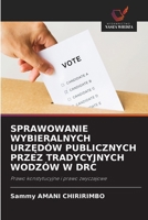 Sprawowanie Wybieralnych UrzEdów Publicznych Przez Tradycyjnych Wodzów W Drc (Polish Edition) 6209873634 Book Cover