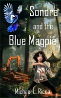 Sondra and The Blue Magpie: A Nagula Story (The Nagula Stories) B0GFW9X4K9 Book Cover