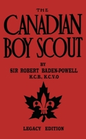 The Canadian Boy Scout [microform]: a Handbook for Instruction in Good Citizenship 1643890301 Book Cover