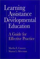Learning Assistance and Developmental Education: A Guide for Effective Practice (Jossey Bass Higher and Adult Education Series) 078790211X Book Cover
