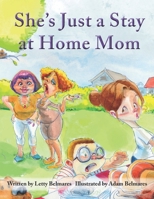 She's Just a Stay at Home Mom B08TQHTMLM Book Cover