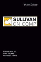 Sullivan on Comp - Chapter 10: Permanent Disability, Chapter 11: Return to Work 0615432190 Book Cover