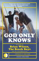 God Only Knows: The Story of Brian Wilson, the Beach Boys and the California Myth 1915841410 Book Cover