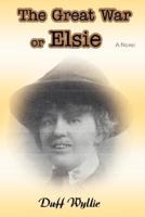 The Great War or Elsie 0595445292 Book Cover