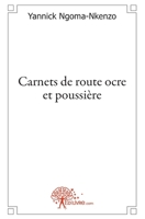 Carnets de route ocre et poussière (French Edition) 2812136480 Book Cover