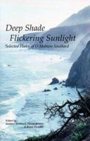 Deep Shade Flickering Sunlight: Selected Haiku of O Mabson Southard 1929820054 Book Cover