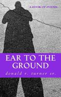 Ear To The Ground 1469901609 Book Cover