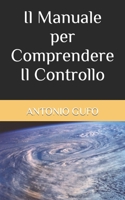 Il Manuale per Comprendere Il Controllo B0BVPG1744 Book Cover