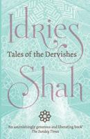 Tales of the Dervishes: Teaching-Stories of the Sufi Masters over the Past Thousand Years