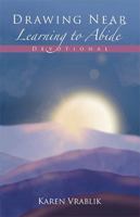 Drawing Near Learning to Abide: Devotional B0DTXFTVZ7 Book Cover
