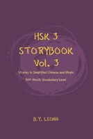 HSK 3 Storybook Vol 3: Stories in Simplified Chinese and Pinyin, 600 Word Vocabulary Level B08C3VLC14 Book Cover