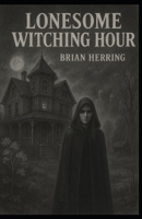 Lonesome Witching Hour B0FNJMGH6T Book Cover
