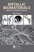 Metallic Biomaterials: Metals for Medical Devices 1032413778 Book Cover