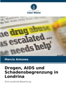 Drogen, AIDS und Schadensbegrenzung in Londrina (German Edition) 6208387647 Book Cover