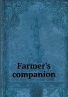 Farmer's Companion, or, Essays on the Principles and Practice of American Husbandry 1357611951 Book Cover