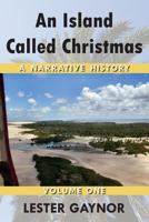 An Island Called Christmas: A Narrative History 1494721295 Book Cover