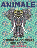 Disegni da colorare per adulti - Livello facile - Animale B08TW3NMTK Book Cover