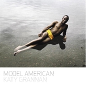 Katy Grannan: Model American 1931788812 Book Cover