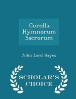 Corolla Hymnorum Sacrorum 0548805016 Book Cover