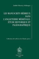 Les Manuscrits Hebreux Dans l'Angleterre Medievale: Etude Historique Et Paleographique 9042913231 Book Cover