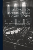 Les Droits De Bandite Dans Le Comté De Nice: Histoire, Jurisprudence, Opportunité De Leur Extinction; Études D'économie Agricole Et Pastorale 1020348062 Book Cover