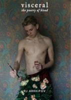 Visceral: The Poetry of Blood 1999623207 Book Cover
