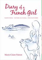 Diary of a French Girl: Surviving Intercultural Encounters 098061872X Book Cover