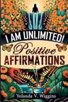 I Am Unlimited! 1088114075 Book Cover