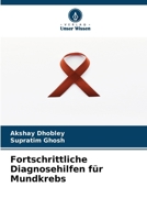 Fortschrittliche Diagnosehilfen für Mundkrebs (German Edition) 620828628X Book Cover