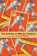 The Legend of Mickey Tussler 1616086580 Book Cover