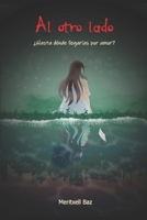 Al otro lado: ¿Hasta dónde llegarías por amor? 8415799136 Book Cover