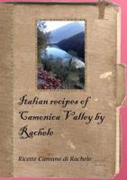 Italian recipes of Camonica Valley by Rachele 129198903X Book Cover