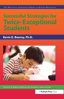 Successful Strategies for Twice-Exceptional Students (Practical Strategies Series in Gifted Education) (Practical Strategies Series in Gifted Education) 1593631944 Book Cover