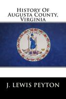 History of Augusta County, Virginia 1015339891 Book Cover