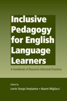 Inclusive Pedagogy for English Language Learners: A Handbook of Research-Informed Practices 0805857192 Book Cover