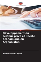 Développement du secteur privé et liberté économique en Afghanistan (French Edition) 6208919142 Book Cover